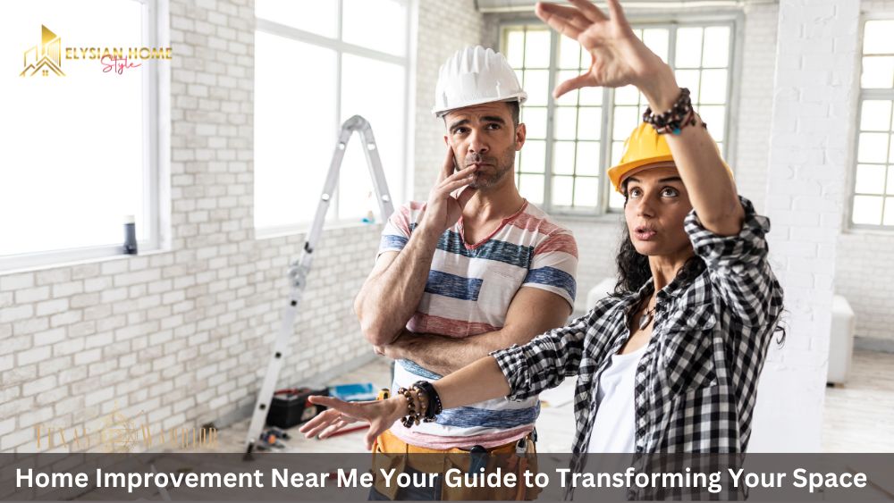 Home Improvement Near Me Your Guide to Transforming Your Space