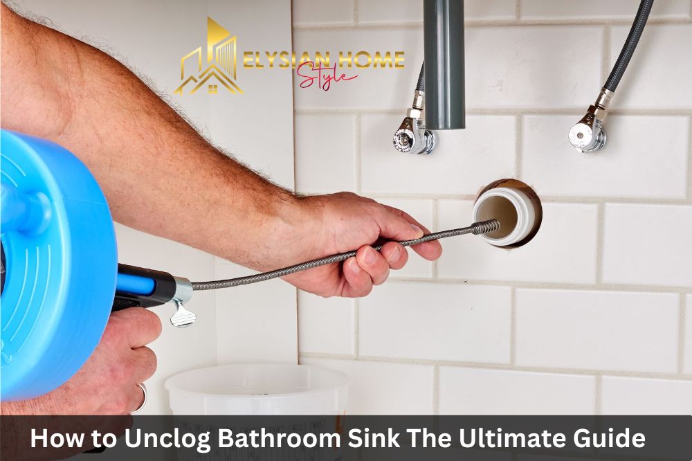 How to Unclog Bathroom Sink The Ultimate Guide