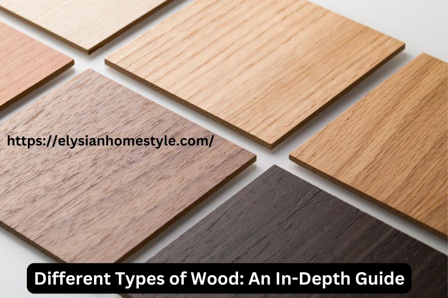 Different Types of Wood: An In-Depth Guide