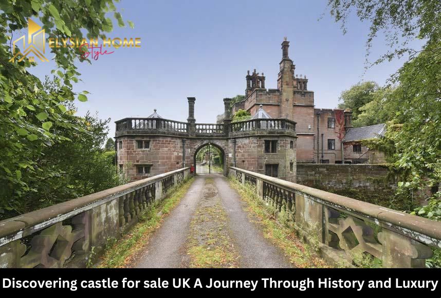 Discovering castle for sale UK: A Journey Through History and Luxury