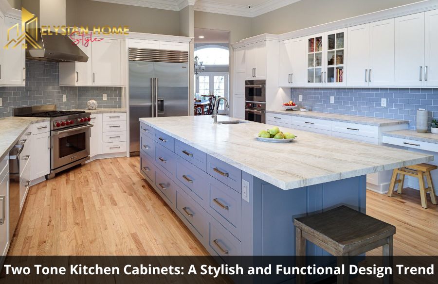 Two Tone Kitchen Cabinets A Stylish and Functional Design Trend