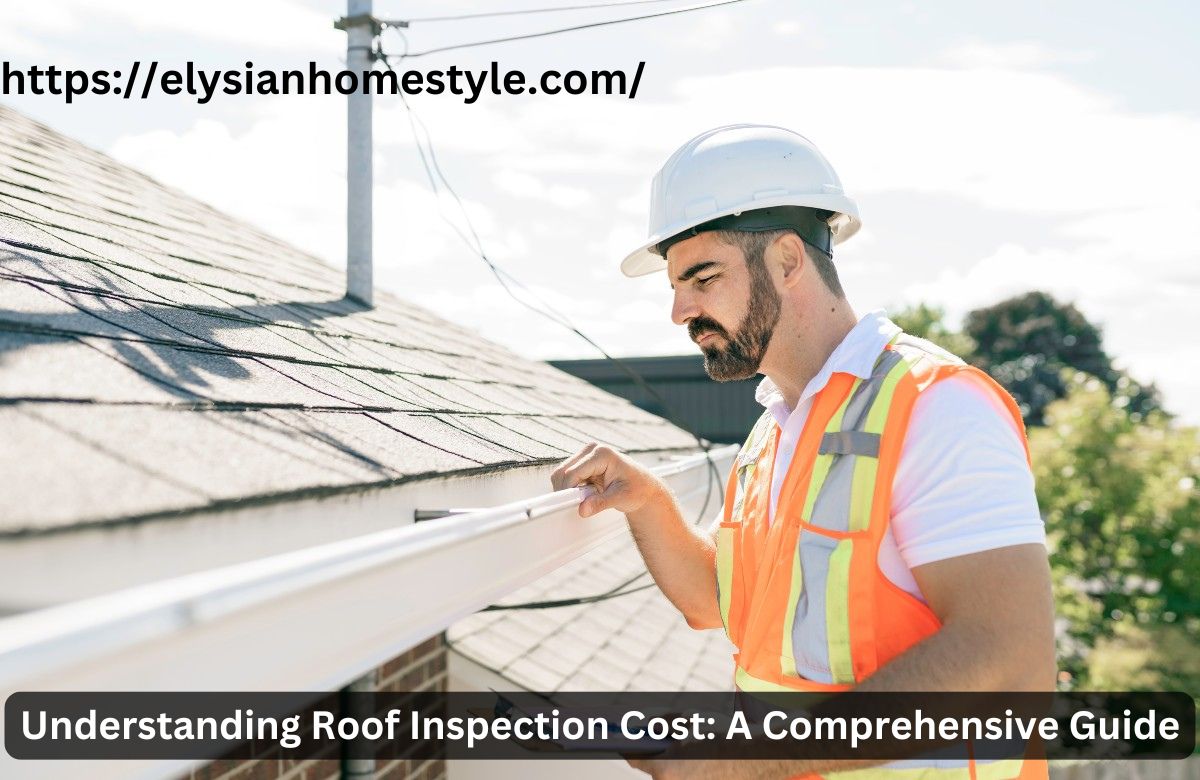 Understanding Roof Inspection Cost: A Comprehensive Guide