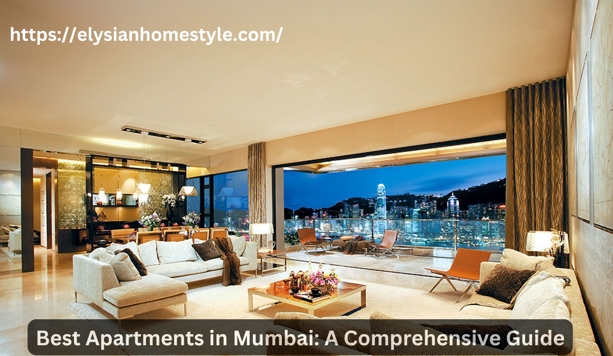 Best Apartments in Mumbai: A Comprehensive Guide