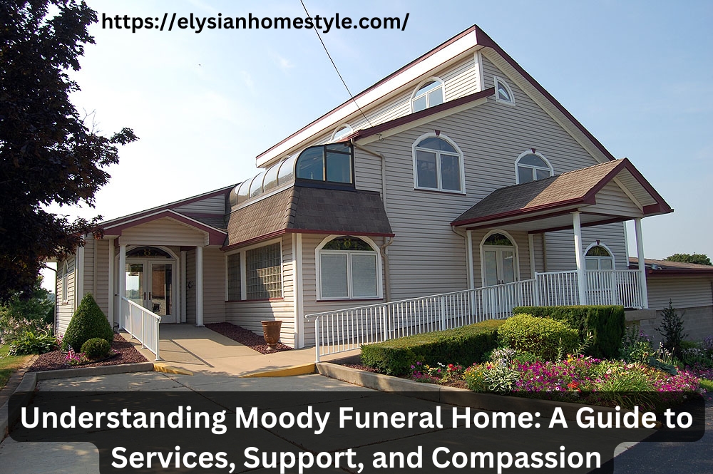 Understanding Moody Funeral Home: A Guide to Services, Support, and Compassion