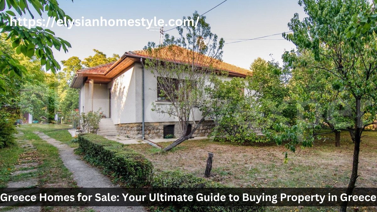 Greece Homes for Sale: Your Ultimate Guide to Buying Property in Greece